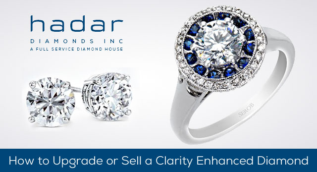How to Upgrade or Sell a Clarity Enhanced Diamond